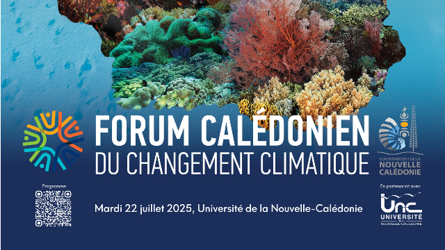 2ème Forum calédonien du changement climatique - 22 juillet 2025 à l’UNC